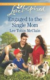 Engaged To The Single Mom (Mills & Boon Love Inspired) (eBook, ePUB)