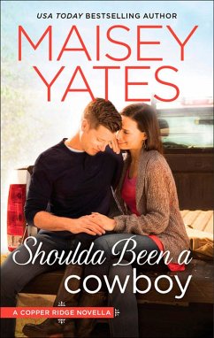 Shoulda Been a Cowboy (eBook, ePUB) - Yates, Maisey