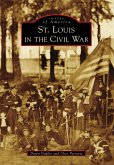 St. Louis in the Civil War (eBook, ePUB)