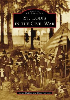 St. Louis in the Civil War (eBook, ePUB) - Dupler, Dawn