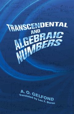 Transcendental and Algebraic Numbers (eBook, ePUB) - Gelfond, A. O.