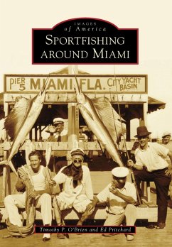 Sportfishing Around Miami (eBook, ePUB) - O'Brien, Timothy P.