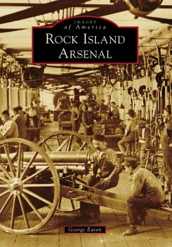 Rock Island Arsenal (eBook, ePUB) - Eaton, George