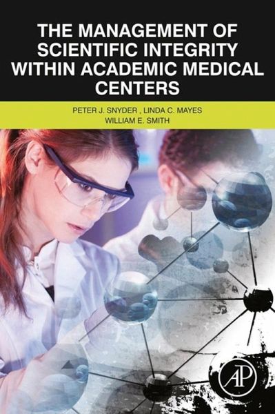 The Management of Scientific Integrity within Academic Medical Centers (eBook, ePUB) The Management of Scientific Integrity within Academic Medical Centers (eBook, ePUB)