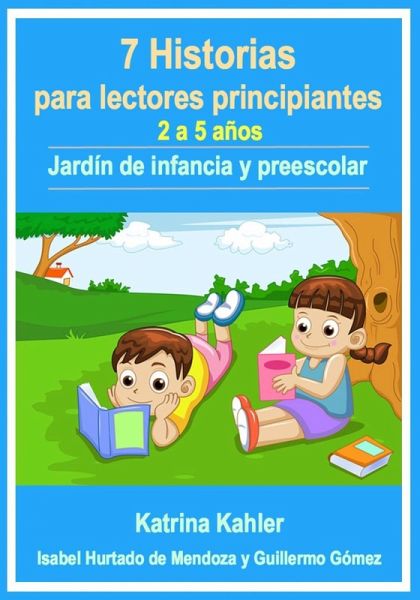 7 Historias para lectores principiantes - 2-5 anos - Jardin de infancia y preescolar (eBook, ePUB)