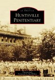 Huntsville Penitentiary (eBook, ePUB)