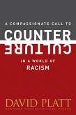 A Compassionate Call to Counter Culture in a World of Racism (eBook, ePUB)