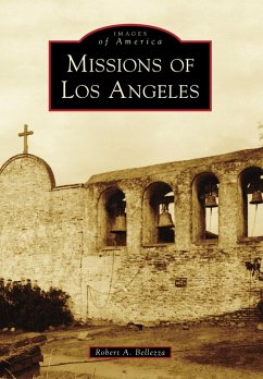 Missions of Los Angeles (eBook, ePUB) - Bellezza, Robert A.