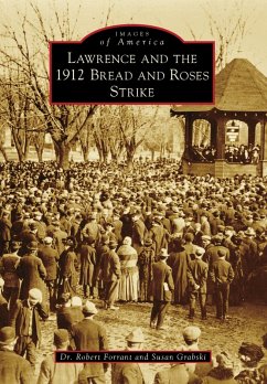 Lawrence and the 1912 Bread and Roses Strike (eBook, ePUB) - Forrant, Robert