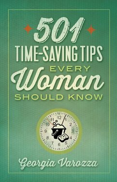501 Time-Saving Tips Every Woman Should Know (eBook, ePUB) - Georgia Varozza