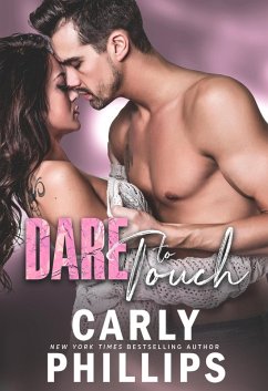 Dare to Touch (Dare to Love Series, #3) (eBook, ePUB) - Phillips, Carly