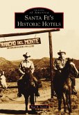 Santa Fe's Historic Hotels (eBook, ePUB)