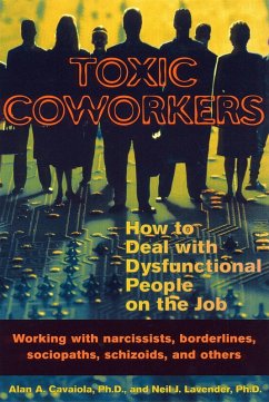 Toxic Coworkers (eBook, PDF) - Cavaiola, Alan A. Toxic Coworkers (eBook, PDF) - Cavaiola, Alan A.