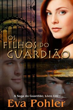 Cover Os Filhos Do Guardiao: A Saga Do Guardiao, Livro Um (eBook, ePUB)