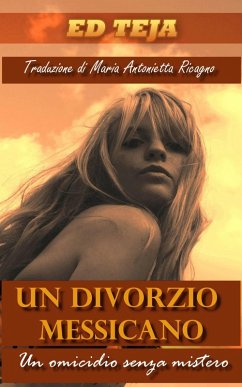 Un divorzio messicano (eBook, ePUB) - Teja, Ed