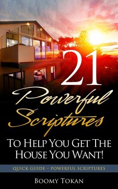 21 Escrituras Poderosas Para Ayudarle A Obtener La Casa Que Quiere (eBook, ePUB) Cover 21 Escrituras Poderosas Para Ayudarle A Obtener La Casa Que Quiere (eBook, ePUB)