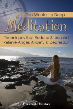 Ten Minutes to Deep Meditation (eBook, ePUB) - Cavallaro, Michael