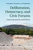 Deliberation, Democracy, and Civic Forums (eBook, ePUB)