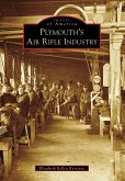 Plymouth's Air Rifle Industry (eBook, ePUB)