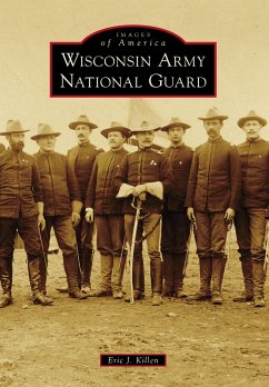 Wisconsin Army National Guard (eBook, ePUB) - Killen, Eric J.