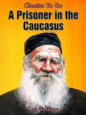 A Prisoner in the Caucasus (eBook, ePUB)