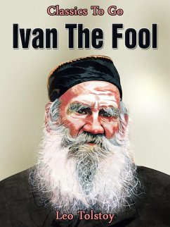 Ivan the Fool (eBook, ePUB) - Tolstoy, Leo