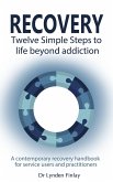 Recovery - Twelve Simple Steps to a Life Beyond Addiction (eBook, ePUB)