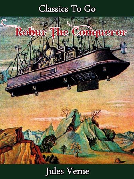 Robur the Conqueror (eBook, ePUB) Robur the Conqueror (eBook, ePUB)