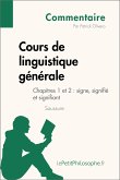 Cours de linguistique générale de Saussure - Chapitres 1 et 2 : signe, signifié et signifiant (Commentaire) (eBook, ePUB)