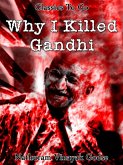 Why I killed Gandhi (eBook, ePUB)