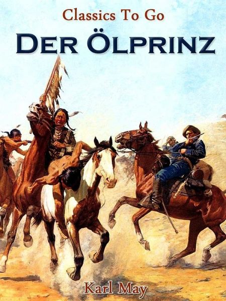 Der Ölprinz (eBook, ePUB) von Karl May Portofrei bei bücher.de