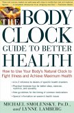 The Body Clock Guide to Better Health (eBook, ePUB)