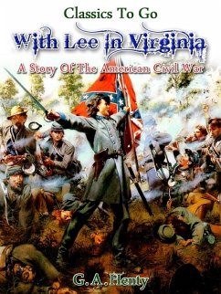 Cover With Lee in Virginia - a story of the American Civil War (eBook, ePUB)