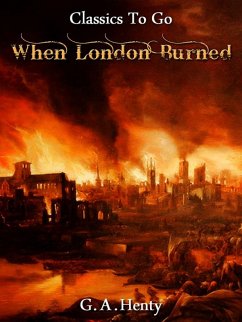 Cover When London Burned - a Story of Restoration Times and the Great Fire (eBook, ePUB)