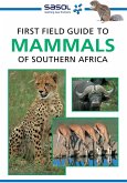 Sasol First Field Guide to Mammals of Southern Africa (eBook, ePUB)