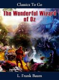 The Wonderful Wizard of Oz (eBook, ePUB)