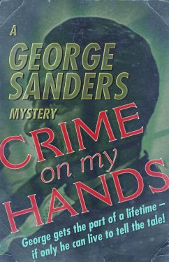 Crime on My Hands (eBook, ePUB) - Sanders, George