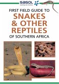 Sasol First Field Guide to Snakes & other Reptiles of Southern Africa (eBook, ePUB)