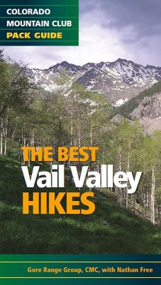 The Best Vail Valley Hikes and Snowshoe Routes (eBook, ePUB) - Colorado Mountain Club, The