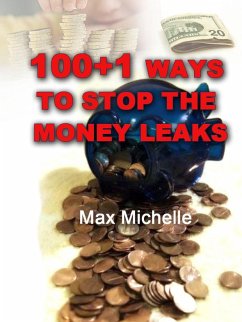 100+1 Ways To Stop The Money Leaks (eBook, ePUB) - Michelle, Max