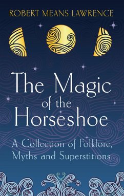 The Magic of the Horseshoe (eBook, ePUB) - Lawrence, Robert Means