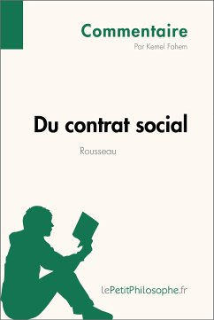 Du contrat social de Rousseau (Commentaire) (eBook, ePUB) - Fahem, Kemel; Lepetitphilosophe