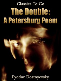 The Double: A Petersburg Poem (eBook, ePUB) - Dostoevsky, Fyodor