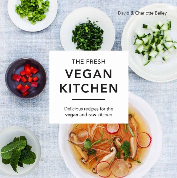 The Fresh Vegan Kitchen (eBook, ePUB) The Fresh Vegan Kitchen (eBook, ePUB)