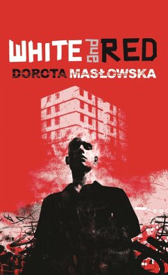 White and Red (eBook, ePUB) - Maslowska, Dorota