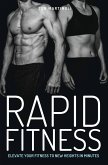 Rapid Fitness - Elevate Your Fitness to New Heights in Minutes (eBook, ePUB)
