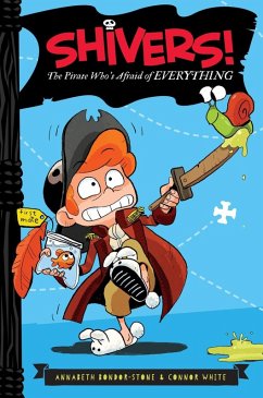 The Pirate Who's Afraid of Everything (eBook, ePUB) - Bondor-Stone, Annabeth; White, Connor