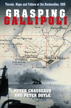 Grasping Gallipoli (eBook, ePUB) - Chasseaud, Peter; Doyle, Peter