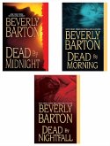 Beverly Barton Bundle: Dead By Midnight, Dead By Morning, & Dead by Nightfall (eBook, ePUB)
