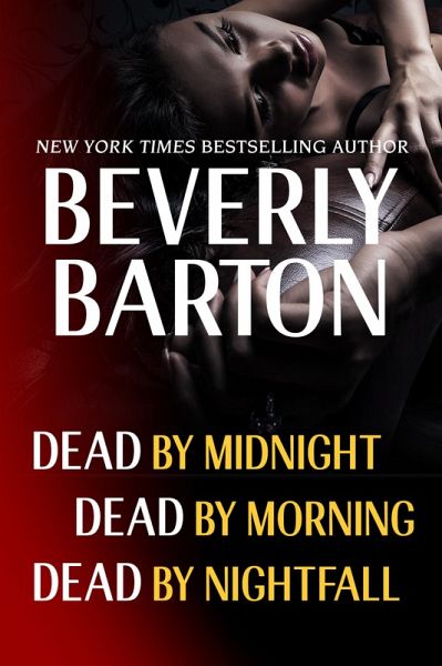 Beverly Barton Bundle: Dead By Midnight, Dead By Morning, & Dead by Nightfall (eBook, ePUB)